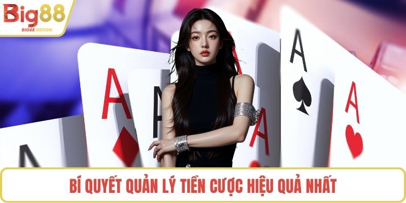 Bí quyết quản lý tiền cược hiệu quả nhất