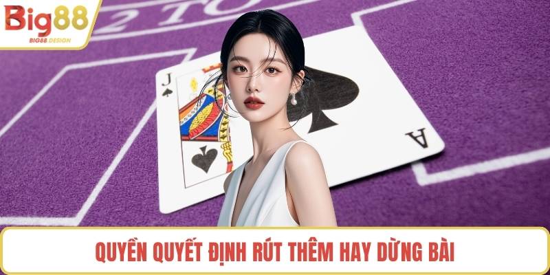 Quyền quyết định rút thêm hay dừng bài