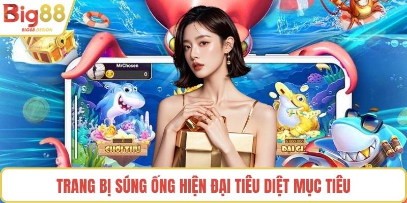 Trang bị súng ống hiện đại tiêu diệt mục tiêu