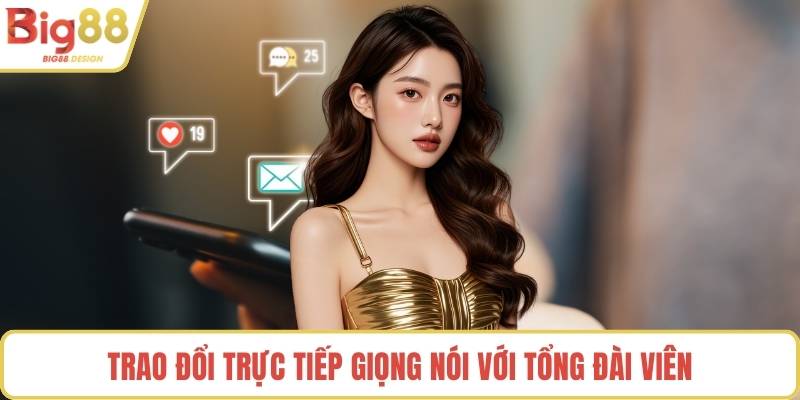 Trao đổi trực tiếp giọng nói với tổng đài viên